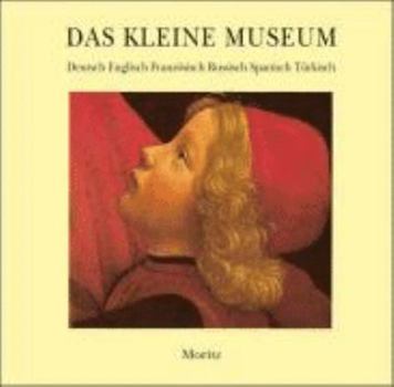 Hardcover Das kleine Museum: Ausgabe in sechs Sprachen [German] Book