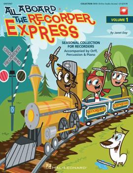 Paperback All Aboard the Recorder Express - With Reproducible Pages: Seasonal Collection for Recorders Book