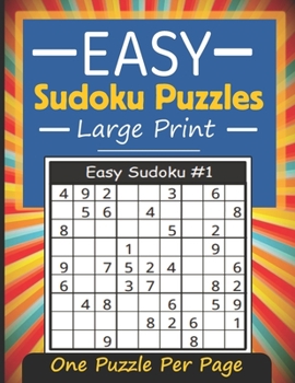 Paperback Easy Sudoku Puzzles: One Puzzle Per Page - Easy Sudoku Puzzles And Solutions to Improve Your Brain and Tons of Challenge and Fun [Large Print] Book