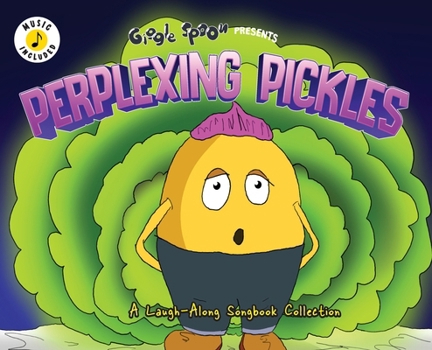 Hardcover Perplexing Pickles: A Laugh-Along Songbook Collection Book
