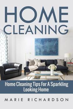 Paperback Home Cleaning: Home Cleaning Tips For A Sparkling Looking Home Book