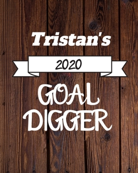 Paperback Tristan's 2020 Goal Digger: 2020 New Year Planner Goal Journal Gift for Tristan / Notebook / Diary / Unique Greeting Card Alternative Book