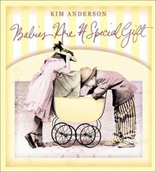 Hardcover Babies Are a Special Gift: Kim Anderson Collection Book