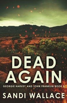 Dead Again - Book #2 of the Georgie Harvey & John Franklin