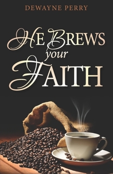 Paperback He Brews Your Faith Book