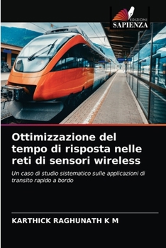 Paperback Ottimizzazione del tempo di risposta nelle reti di sensori wireless [Italian] Book