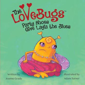 Paperback The LoveBugs, Party Shoes Give Layla the Blues Book