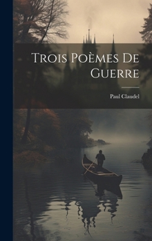 Hardcover Trois poèmes de guerre [French] Book