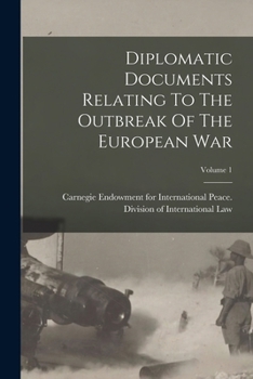 Paperback Diplomatic Documents Relating To The Outbreak Of The European War; Volume 1 Book