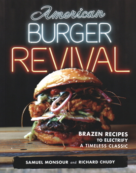 Paperback American Burger Revival: Brazen Recipes to Electrify a Timeless Classic Book