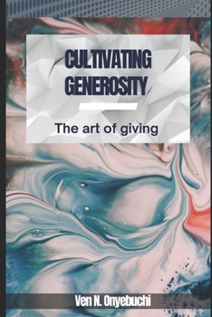 Paperback Cultivating generosity: The Art of Giving Book