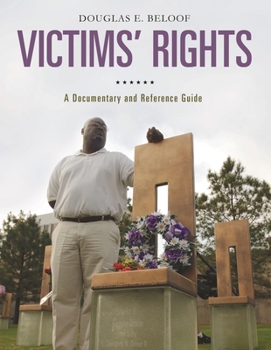 Hardcover Victims' Rights: A Documentary and Reference Guide Book