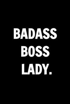 Badass Boss Lady - Funny Journals For Women Coworkers -: Remarkable Funny Journals For Women Coworkers To Write in For Women, Funny Journal For ... Lined Journal For Coworker Notebook Gag Gift