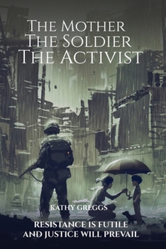 Paperback The Mother The Soldier The Activist Book