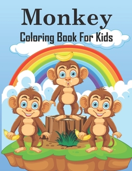 Paperback Monkey Coloring Book For Kids: The book will help your child to color Book