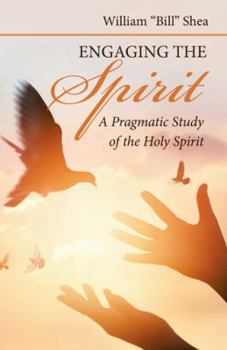 Paperback Engaging the Spirit: A Pragmatic Study of the Holy Spirit Book