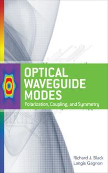 Hardcover Optical Waveguide Modes: Polarization, Coupling and Symmetry Book