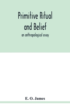 Paperback Primitive ritual and belief: an anthropological essay Book