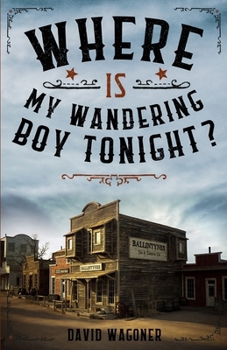 Paperback Where is My Wandering Boy Tonight? Book