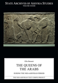 Paperback The Queens of the Arabs During the Neo-Assyrian Period Book