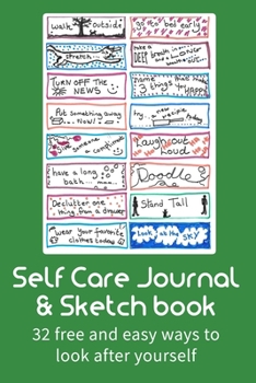 Paperback Self Care Journal & Sketch Book - 32 Ideas for more happiness, health and energy.: With space to journal, draw, sketch and list. [Large Print] Book