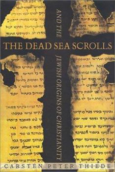 Hardcover The Dead Sea Scrolls and the Jewish Origins of Christianity Book