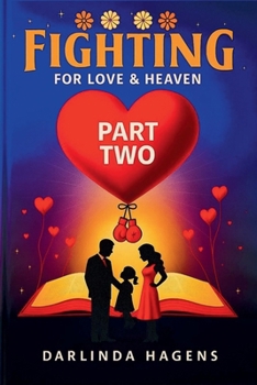 Paperback Fighting for Love and Heaven -- Part Two Book