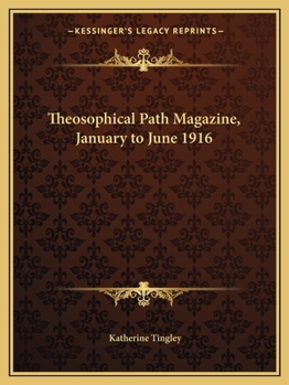 Theosophical Path Magazine, January to June 1916