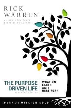 Cover for "The Purpose Driven Life: What on Earth Am I Here For?"