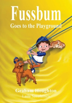 Paperback Fussbum Goes to the Playground Book