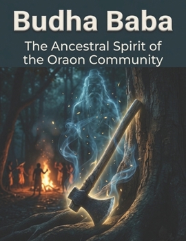 Paperback Budha Baba: The Ancestral Spirit of the Oraon Community Book