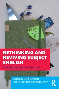 Paperback Rethinking and Reviving Subject English: The Murder and the Murmur Book