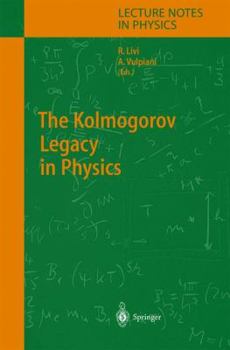 Hardcover The Kolmogorov Legacy in Physics Book