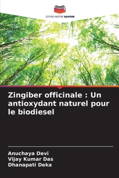 Paperback Zingiber officinale: Un antioxydant naturel pour le biodiesel [French] Book