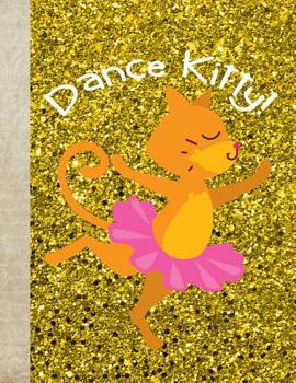 Paperback Dance Kitty Gold Glitter 8.5 X 11 College Ruled 150 Pages Journal Notebook Book