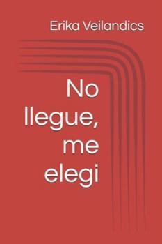 Paperback No llegue, me elegi [Spanish] Book