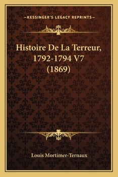 Paperback Histoire De La Terreur, 1792-1794 V7 (1869) [French] Book