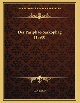 Paperback Der Pasiphae-Sarkophag (1890) [German] Book