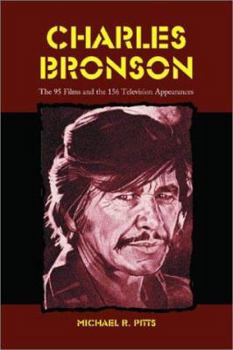 Paperback Charles Bronson: The 95 Films and the 156 Television Appearances Book