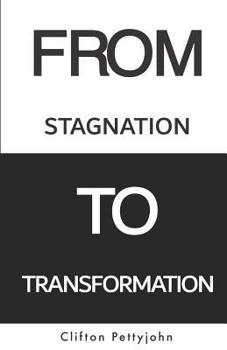 Paperback From Stagnation To Transformation: A 21 Day Coaching Actuation Designed To Manumit PURPOSE Book