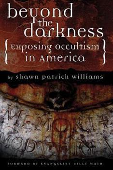 Paperback Beyond the Darkness: Exposing the Occult in America Book