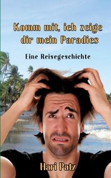 Paperback Komm mit, ich zeige dir mein Paradies [German] Book