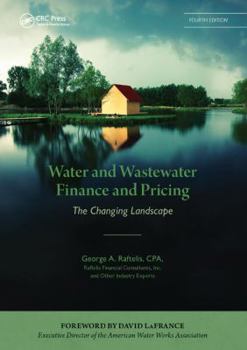 Hardcover Water and Wastewater Finance and Pricing: The Changing Landscape, Fourth Edition Book