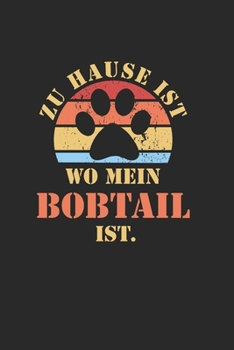 BOBTAIL: NOTIZBUCH | Lustiger Hunde Spruch für Frauchen und Herrchen | Eintragen von Notizen, Terminen, Aufgaben & Ideen | DIN A5 Karo | 120 Seiten ... für Hundemama & Hundepapa (German Edition)