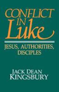 Paperback Conflict in Luke: Jesus, Authorities, Disciples Book