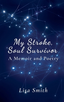 Paperback My Stroke, Soul Survivor Book