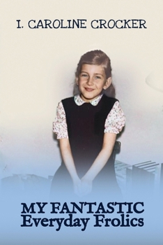 Paperback My Fantastic Everyday Frolics Book