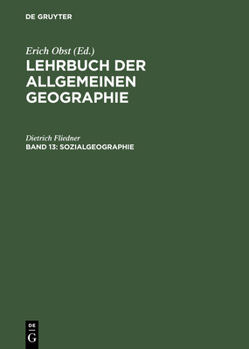 Hardcover Lehrbuch der Allgemeinen Geographie, Band 13, Sozialgeographie [German] Book