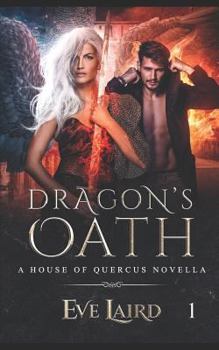 Dragon's Oath - Book  of the House of Quercus #0.5
