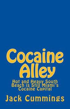 Paperback Cocaine Alley: Go-Fast Boats load Cocaine from Motherships off Miami's South Beach and Make Miami Vice a Deadly place to be Book
